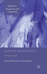 bokomslag Migrants or Expatriates?