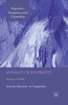 Migrants or Expatriates? 1