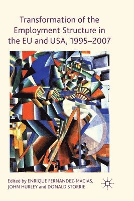 Transformation of the Employment Structure in the EU and USA, 1995-2007 1