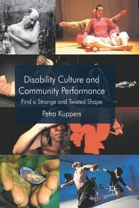 bokomslag Disability Culture and Community Performance