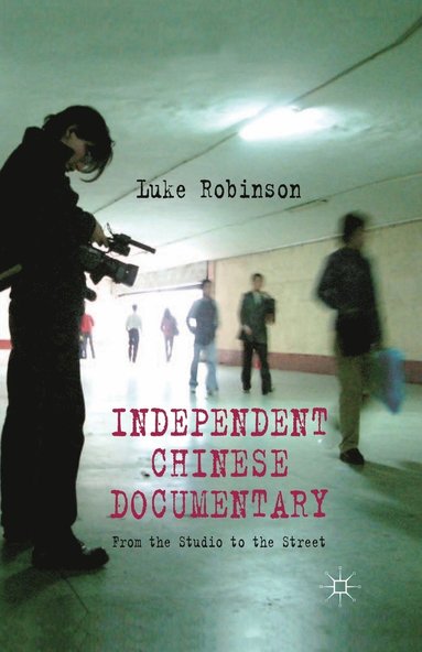 bokomslag Independent Chinese Documentary