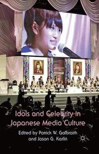 bokomslag Idols and Celebrity in Japanese Media Culture