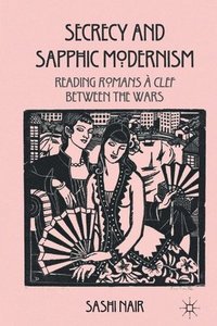 bokomslag Secrecy and Sapphic Modernism