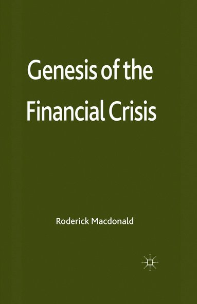 bokomslag Genesis of the Financial Crisis