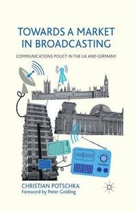 bokomslag Towards a Market in Broadcasting