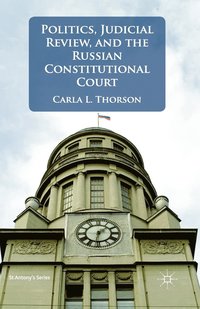 bokomslag Politics, Judicial Review, and the Russian Constitutional Court