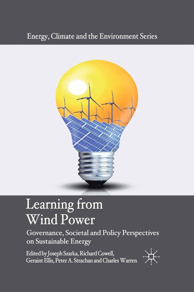 Joseph Szarka, Richard Cowell, Geraint Ellis, Peter A. Strachan, Charles Warren - Learning from Wind Power, Häftad