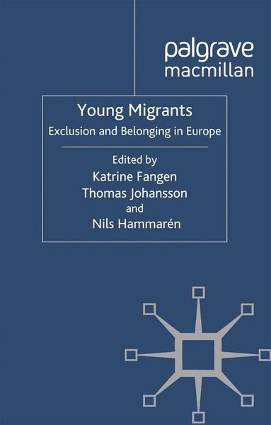 K. Fangen, T. Johansson, N. Hammarén - Young Migrants, Häftad