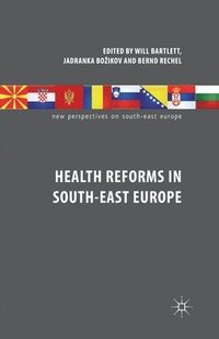 bokomslag Health Reforms in South-East Europe