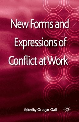 New Forms and Expressions of Conflict at Work 1