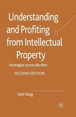 bokomslag Understanding and Profiting from Intellectual Property