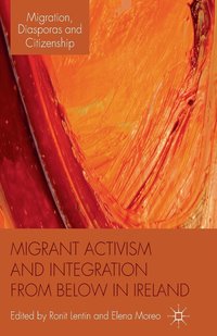 bokomslag Migrant Activism and Integration from Below in Ireland