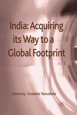 India: Acquiring its Way to a Global Footprint 1