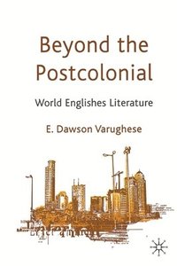 bokomslag Beyond the Postcolonial