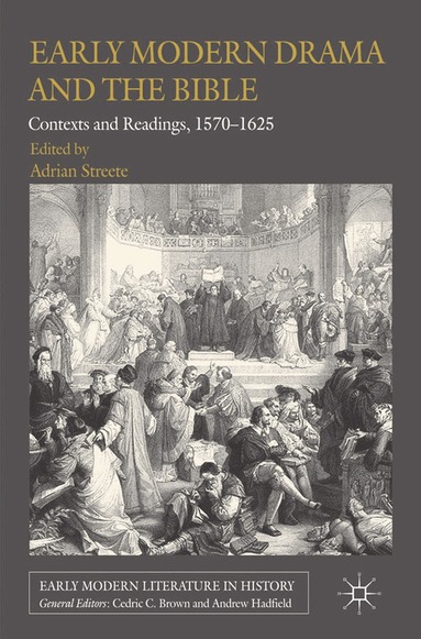 A. Streete - Early Modern Drama and the Bible, Häftad