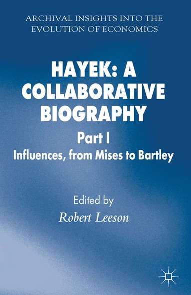 R. Leeson - Hayek: A Collaborative Biography, Häftad