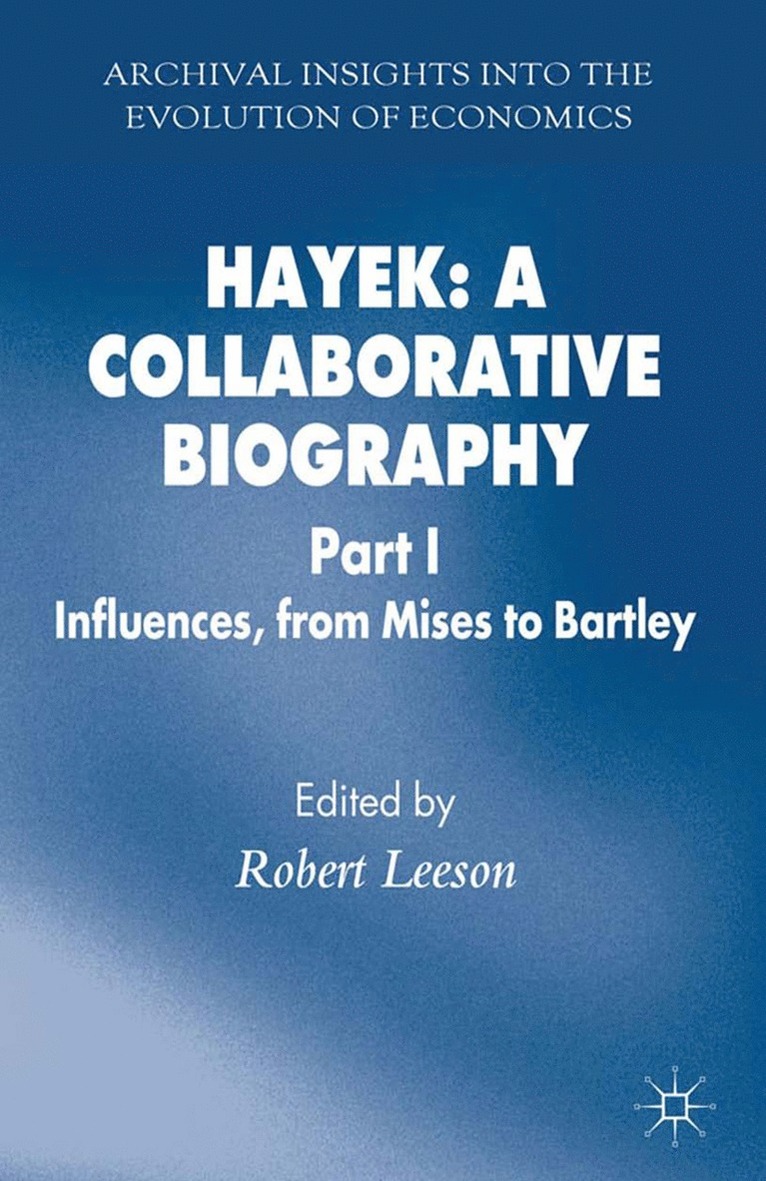 Hayek: A Collaborative Biography 1