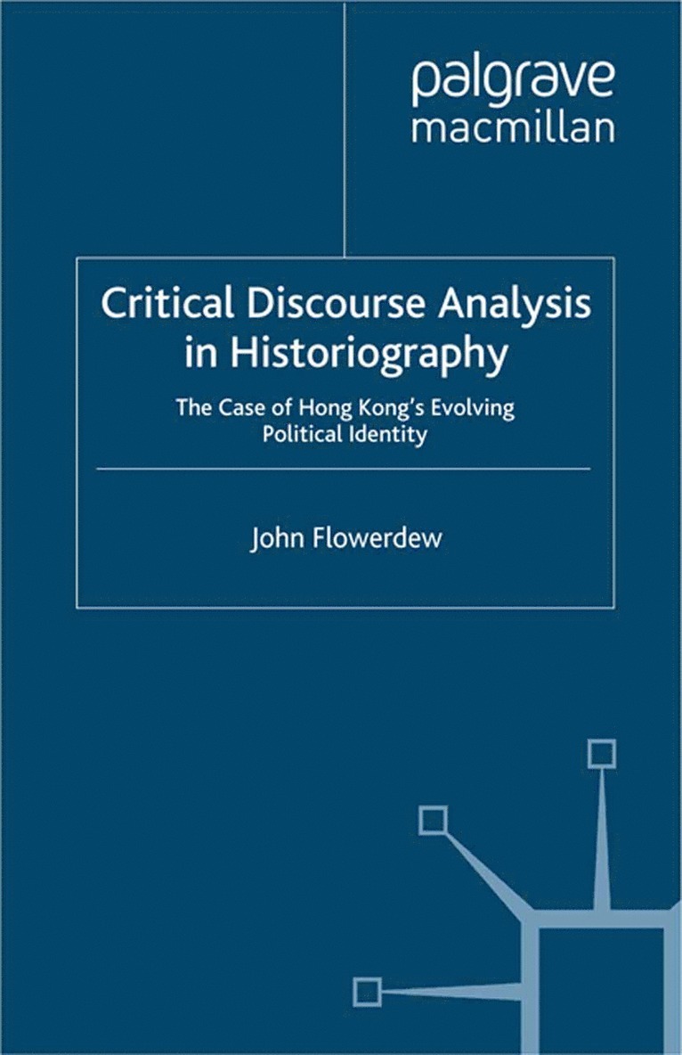 J. Flowerdew - Critical Discourse Analysis in Historiography, Häftad