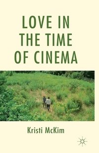 bokomslag Love in the Time of Cinema