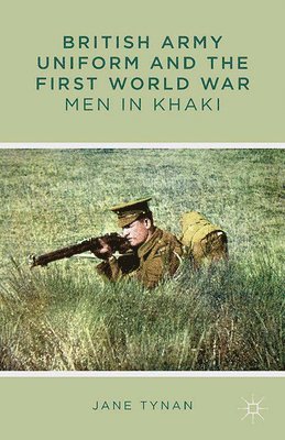 bokomslag British Army Uniform and the First World War