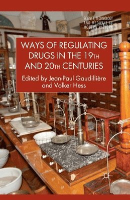 Ways of Regulating Drugs in the 19th and 20th Centuries 1