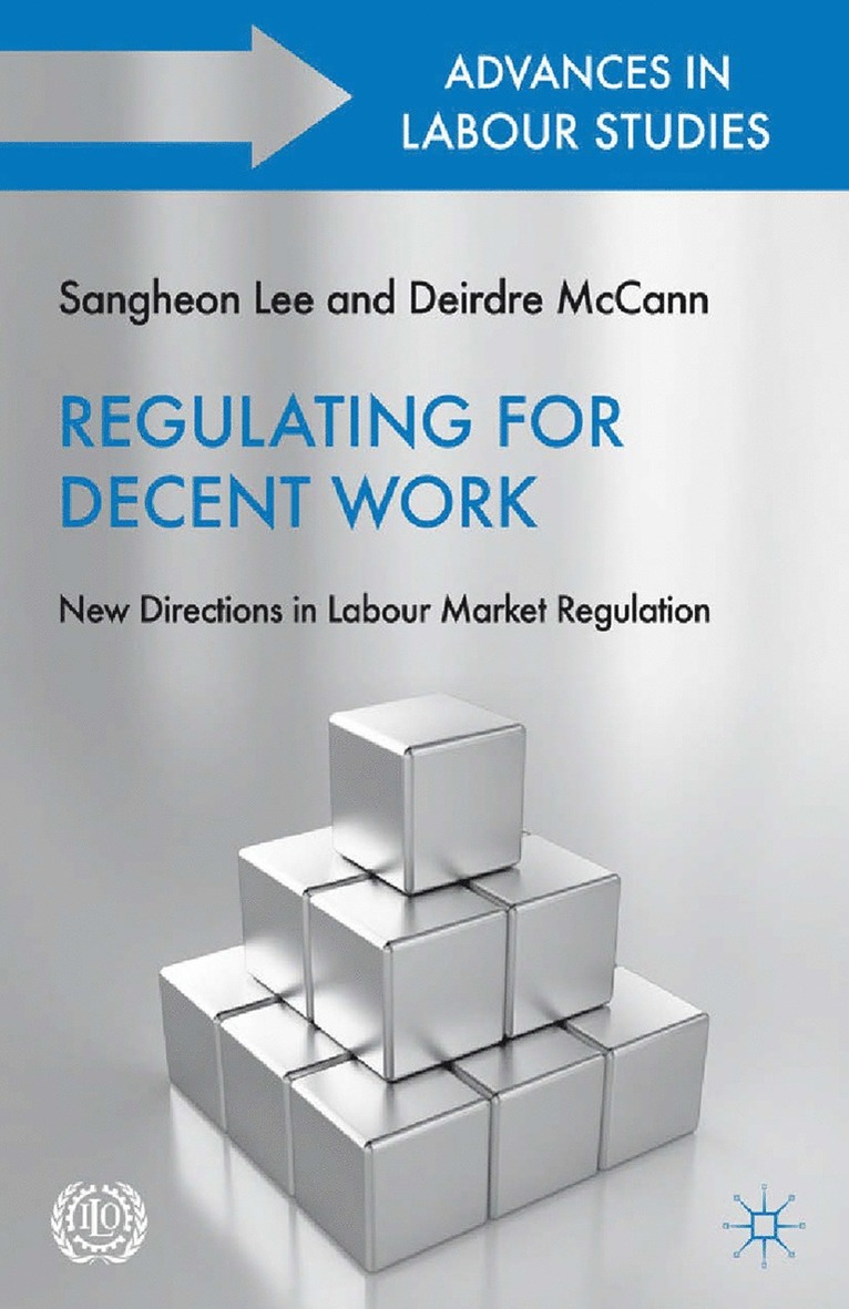 S. Lee, D. McCann - Regulating for Decent Work, Häftad