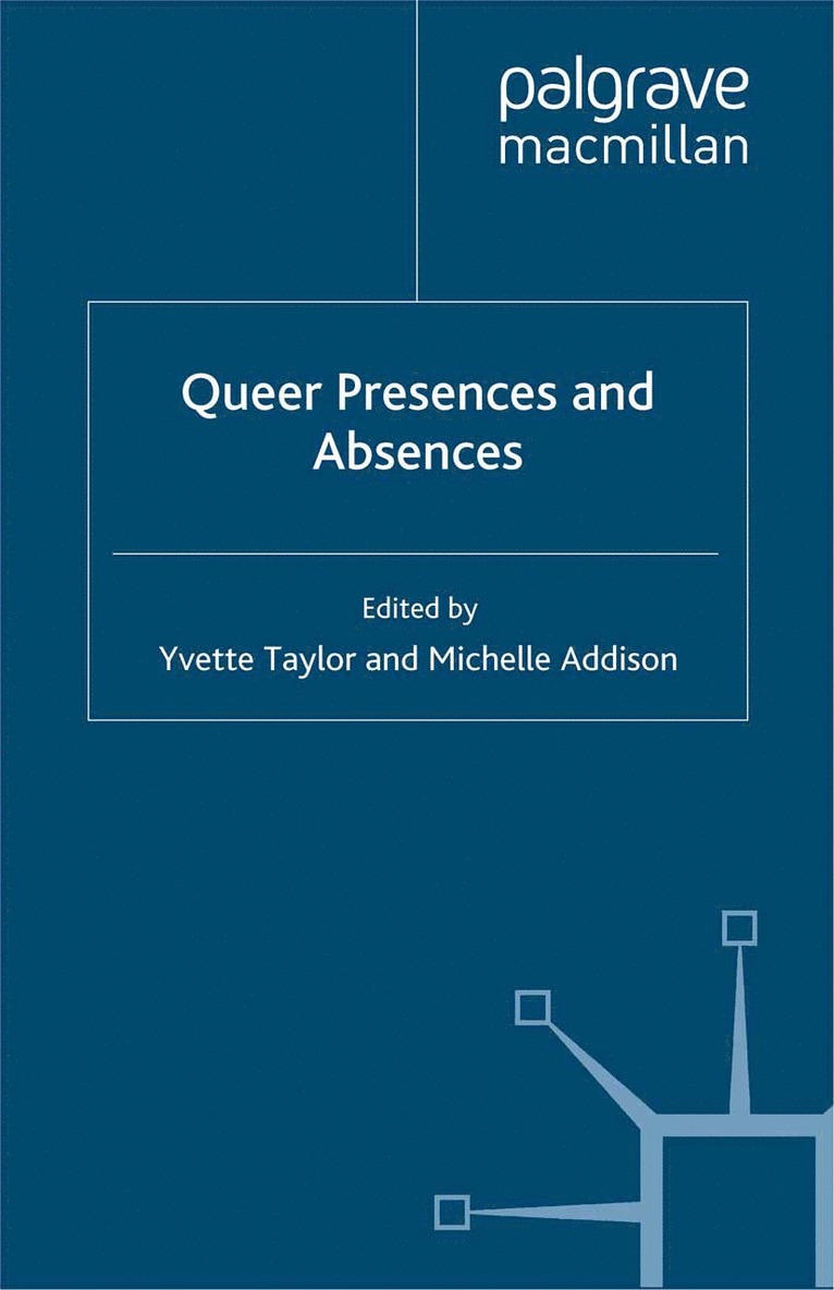 Yvette Taylor, Michelle Addison - Queer Presences and Absences, Häftad
