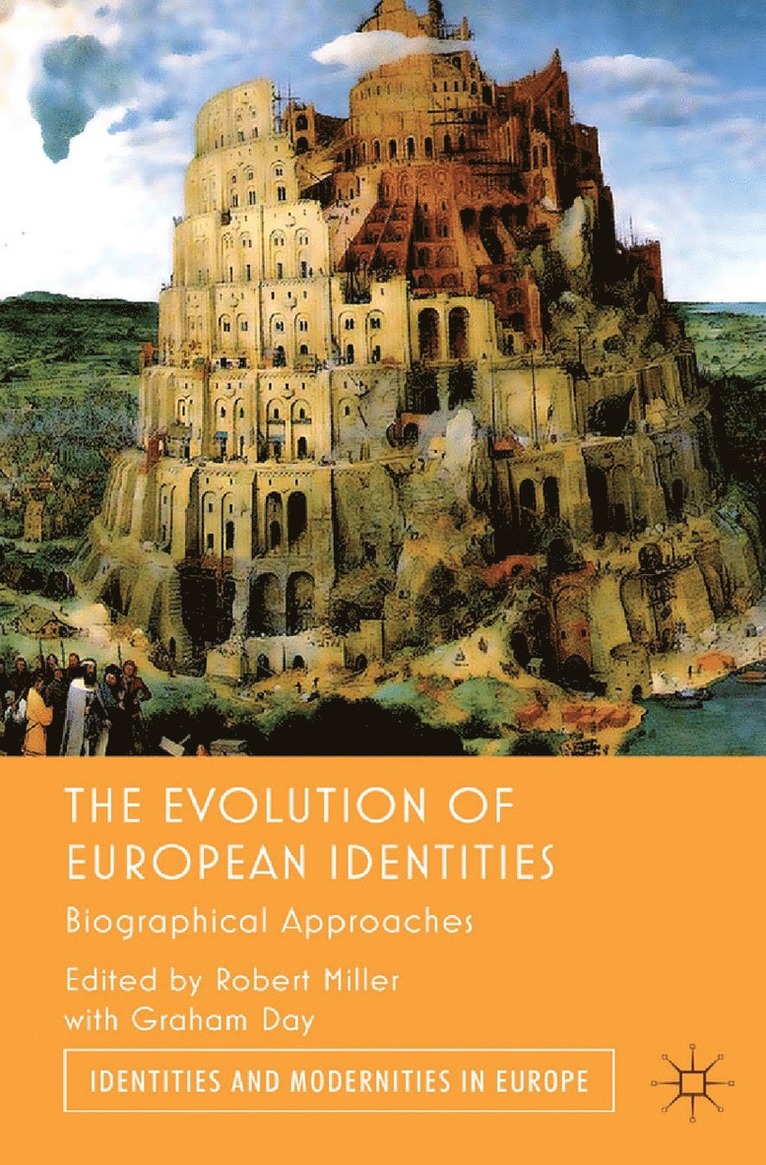 Graham Day, Robert Miller, Ph.D. Miller, Robert, ONZM, B.A., B.Sc. - Evolution of European Identities, Häftad