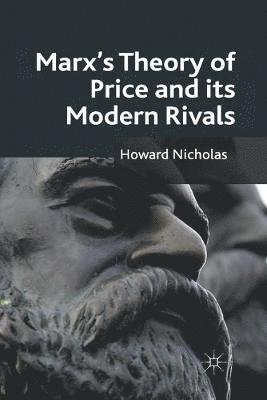 Marx's Theory of Price and its Modern Rivals 1