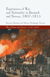 bokomslag Experiences of War and Nationality in Denmark and Norway, 1807-1815