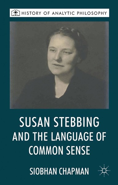 S. Chapman - Susan Stebbing and the Language of Common Sense, Häftad