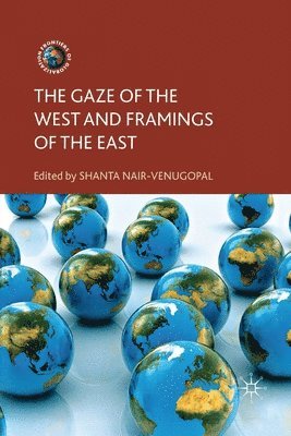 S. Nair-Venugopal - Gaze of the West and Framings of the East, Häftad