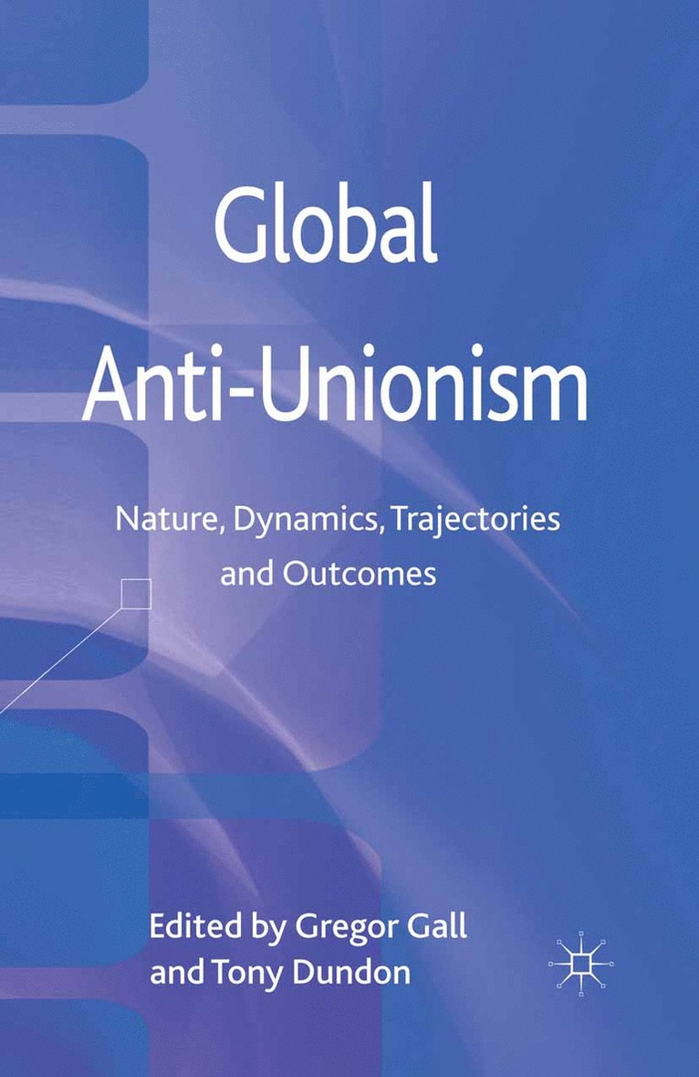 Tony Dundon, G. Gall - Global Anti-Unionism, Häftad