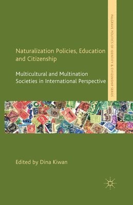 D. Kiwan - Naturalization Policies, Education and Citizenship, Häftad