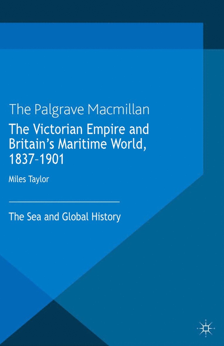 M. Taylor - Victorian Empire and Britain's Maritime World, 1837-1901, Häftad