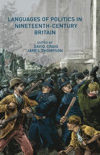 bokomslag Languages of Politics in Nineteenth-Century Britain