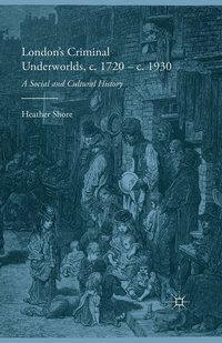 bokomslag London's Criminal Underworlds, c. 1720 - c. 1930