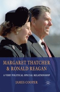 bokomslag Margaret Thatcher and Ronald Reagan