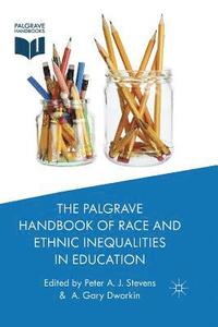 bokomslag The Palgrave Handbook of Race and Ethnic Inequalities in Education