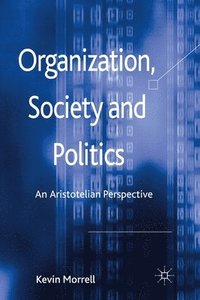 bokomslag Organization, Society and Politics