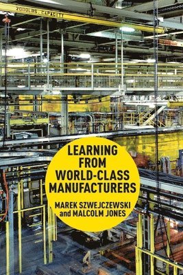 bokomslag Learning From World Class Manufacturers