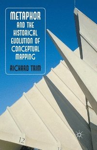 bokomslag Metaphor and the Historical Evolution of Conceptual Mapping