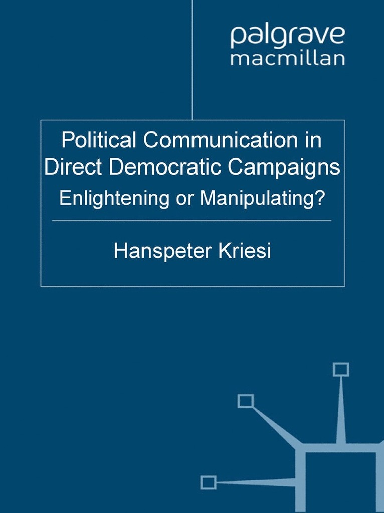 Political Communication in Direct Democratic Campaigns 1