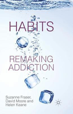 Habits: Remaking Addiction 1