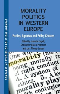 bokomslag Morality Politics in Western Europe