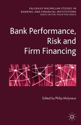 Bank Performance, Risk and Firm Financing 1