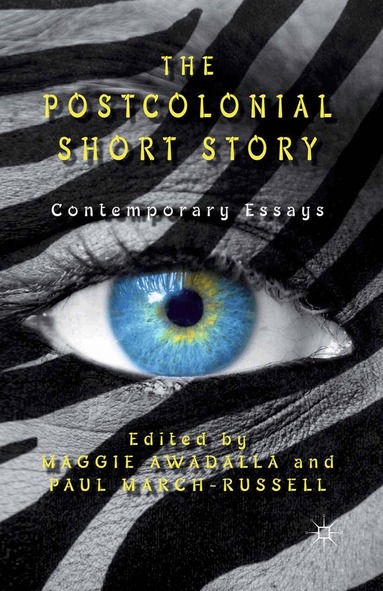 Maggie Awadalla, Paul March-Russell - Postcolonial Short Story, Häftad