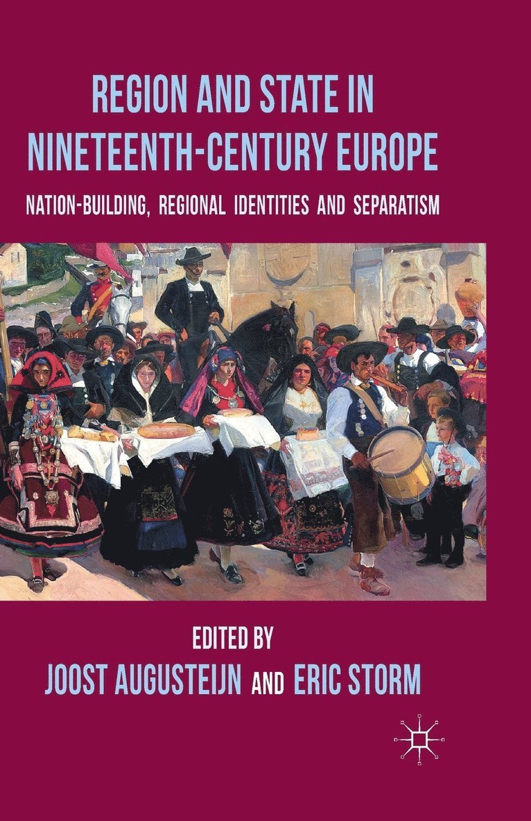 Region and State in Nineteenth-Century Europe 1