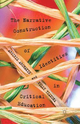 The Narrative Construction of Identities in Critical Education 1