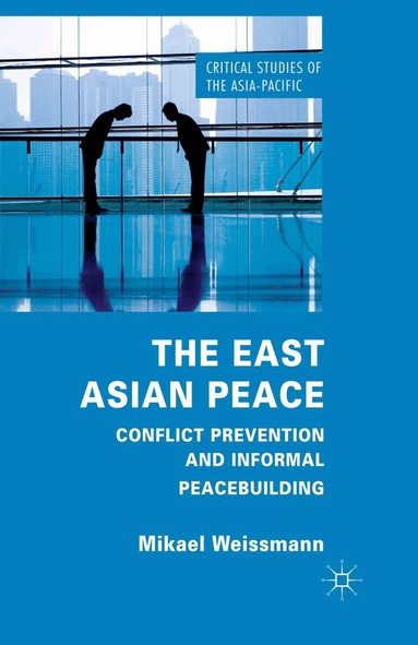 M. Weissmann - East Asian Peace, Häftad